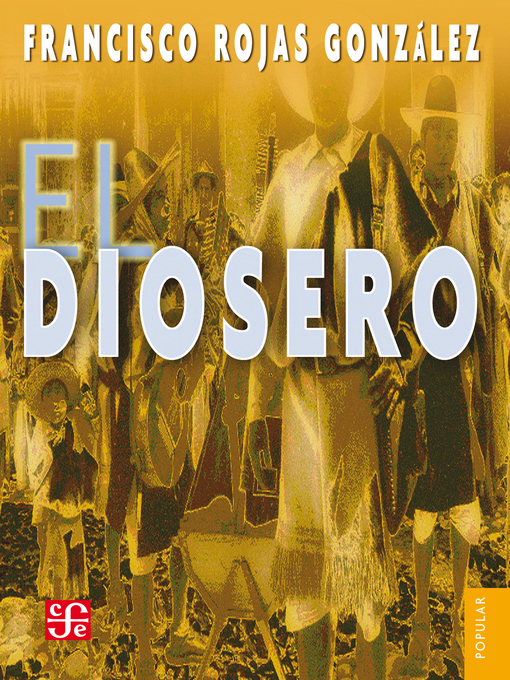 Title details for El diosero by Francisco Rojas González - Available